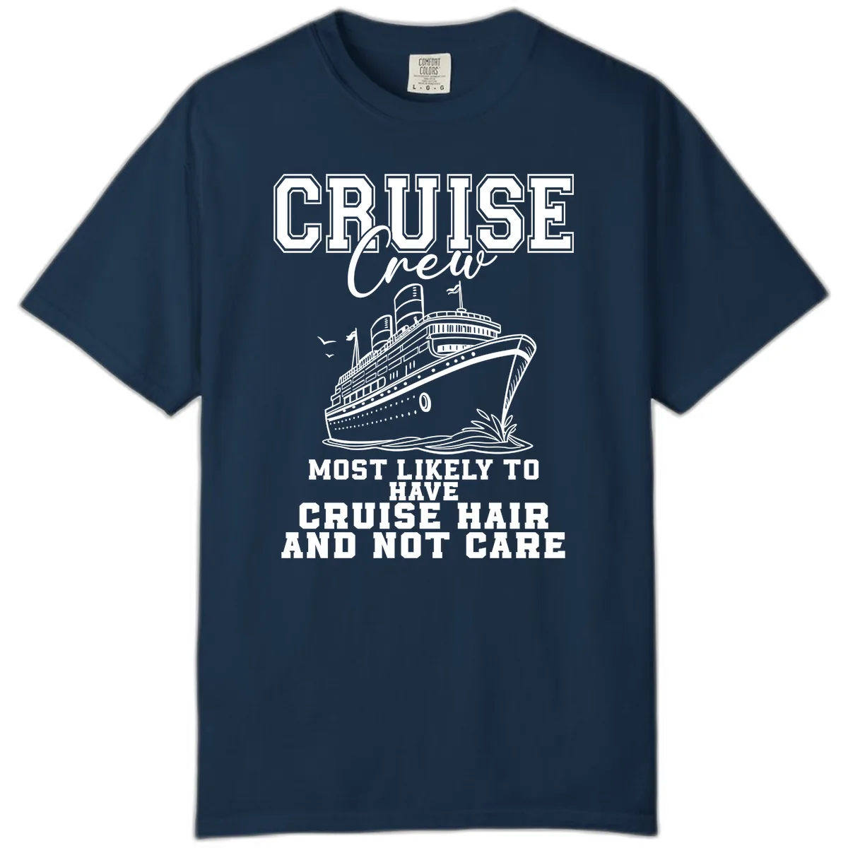 Cruise Crew Most Likely To Have Cruise Hair Comfort Color in True Navy