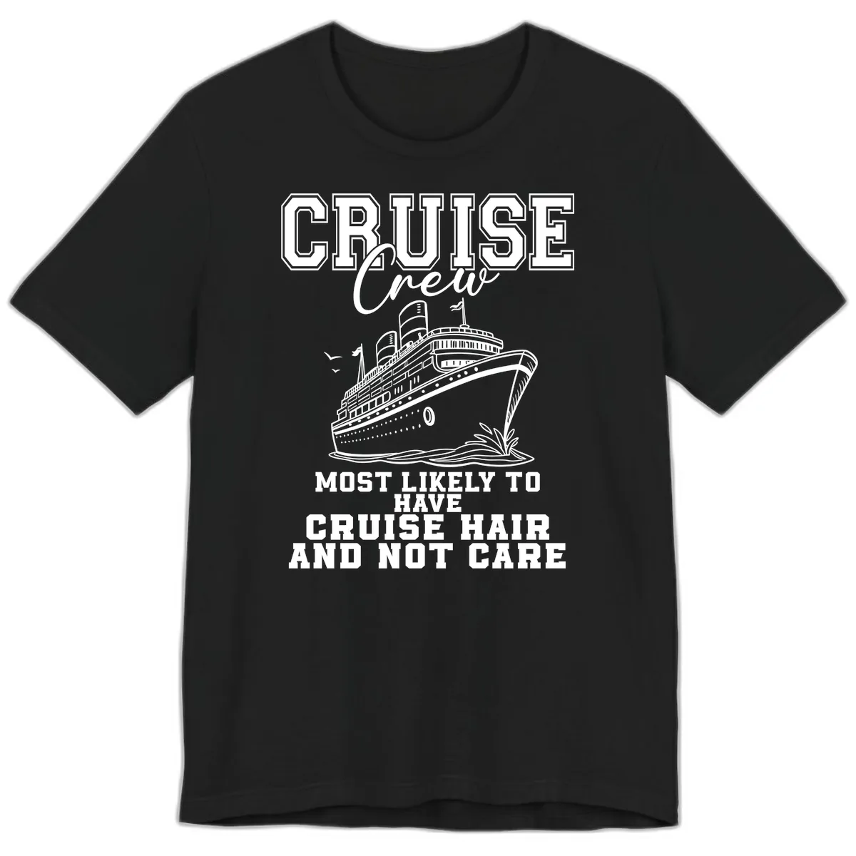 Cruise Crew Most Likely To Have Cruise Hair Premium T-Shirt in Black