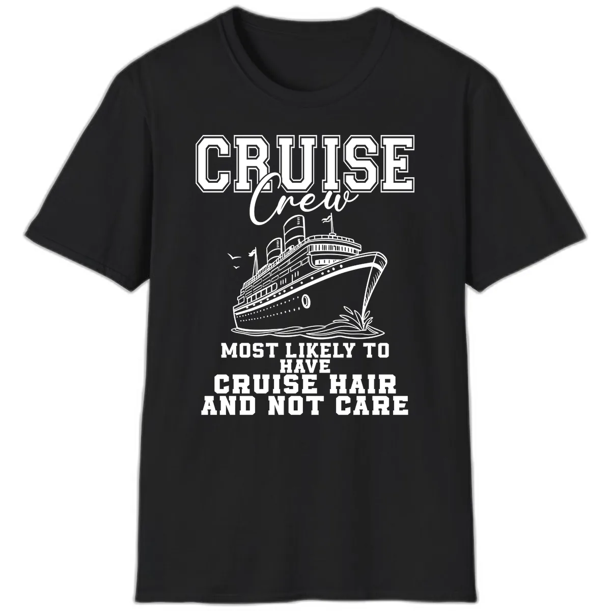 Cruise Crew Most Likely To Have Cruise Hair T-Shirt in Black