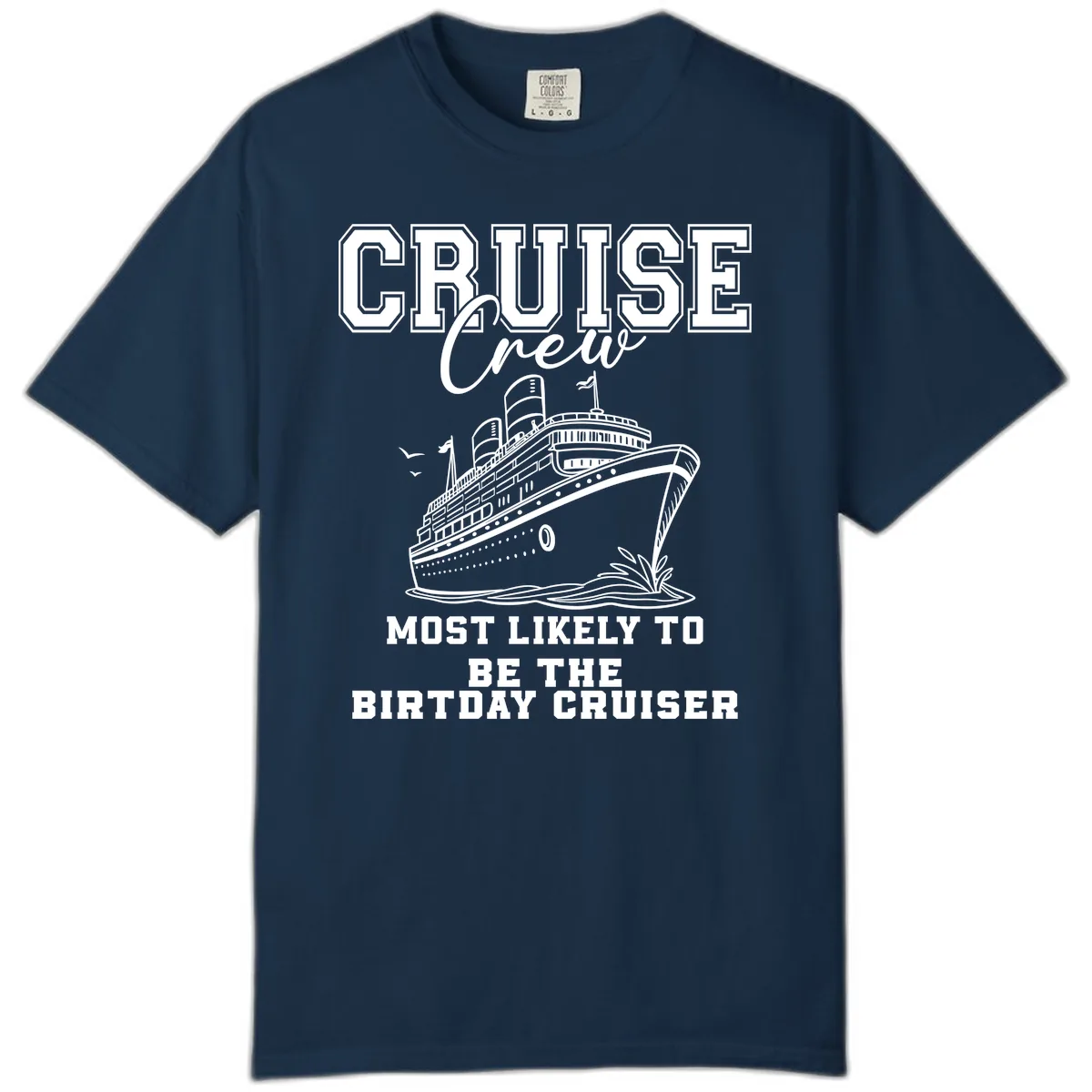 Cruise Crew Birthday Cruiser Shirt Comfort Color in True Navy