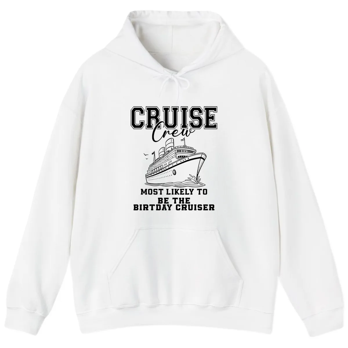 Cruise Crew Birthday Cruiser Shirt Hoodie in White