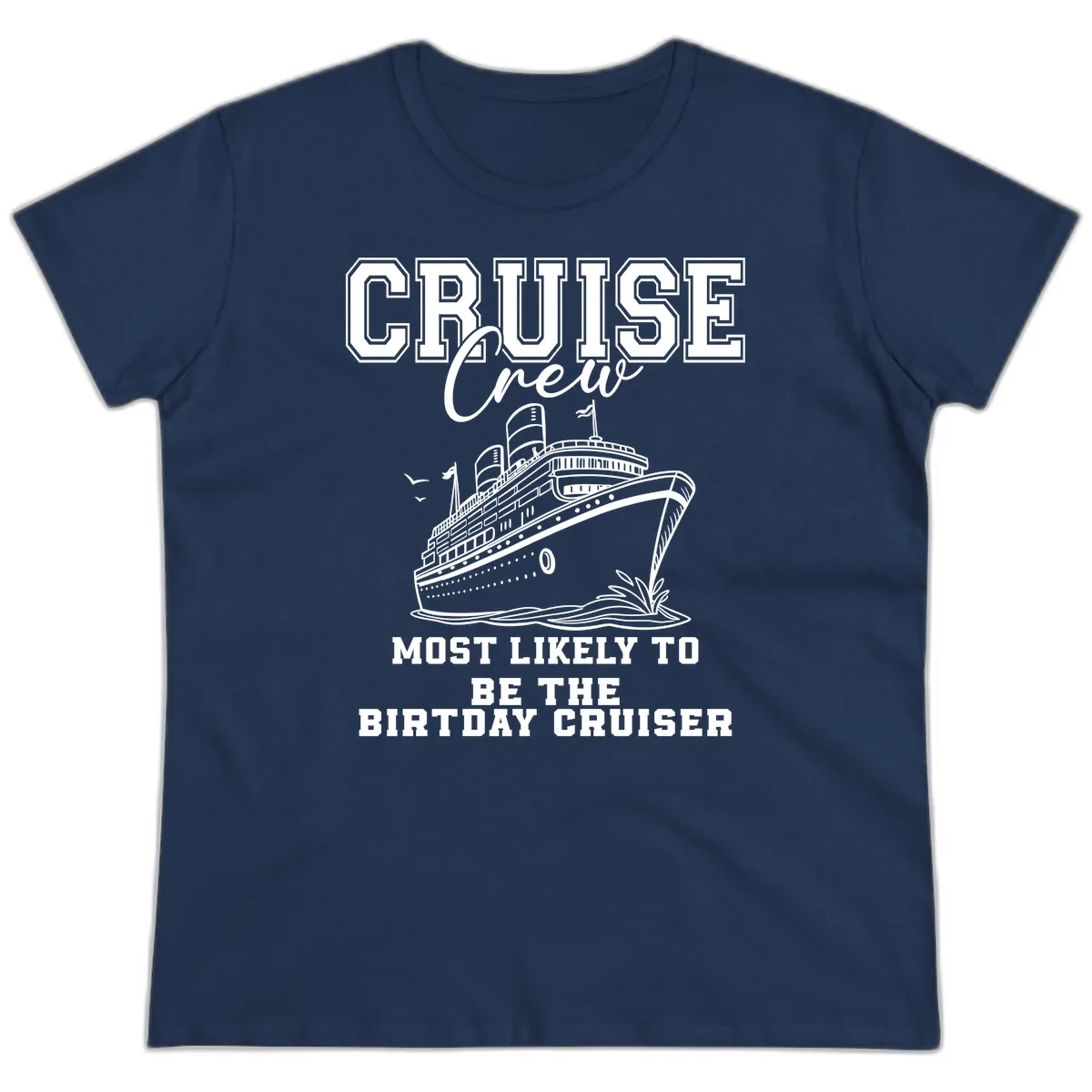 Cruise Crew Birthday Cruiser Shirt Ladies Tee in Navy