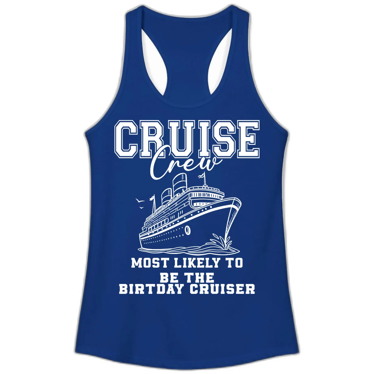 Cruise Crew Birthday Cruiser Shirt Ladies Tank in Solid Royal