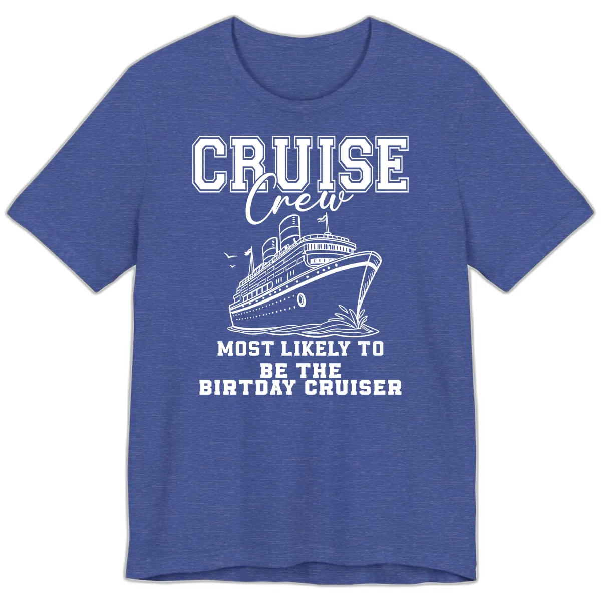 Cruise Crew Birthday Cruiser Shirt Premium T-Shirt in Heather True Royal