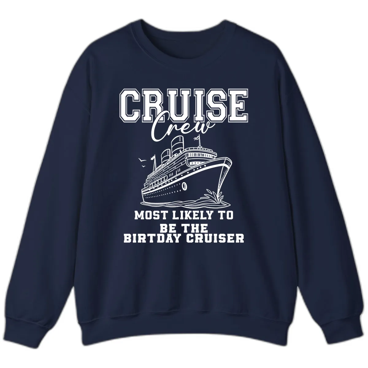 Cruise Crew Birthday Cruiser Shirt Sweatshirt in Navy