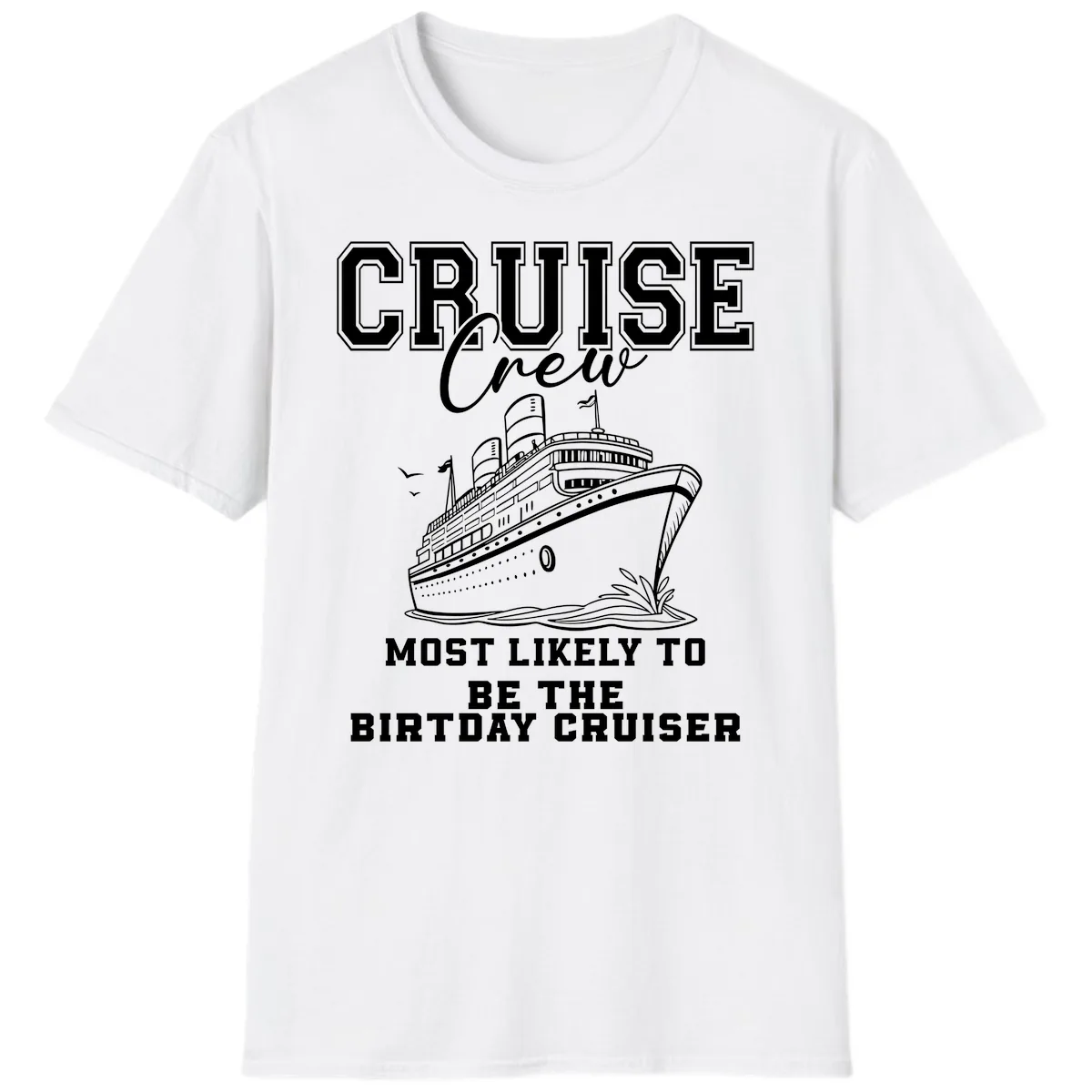 Cruise Crew Birthday Cruiser Shirt T-Shirt in White