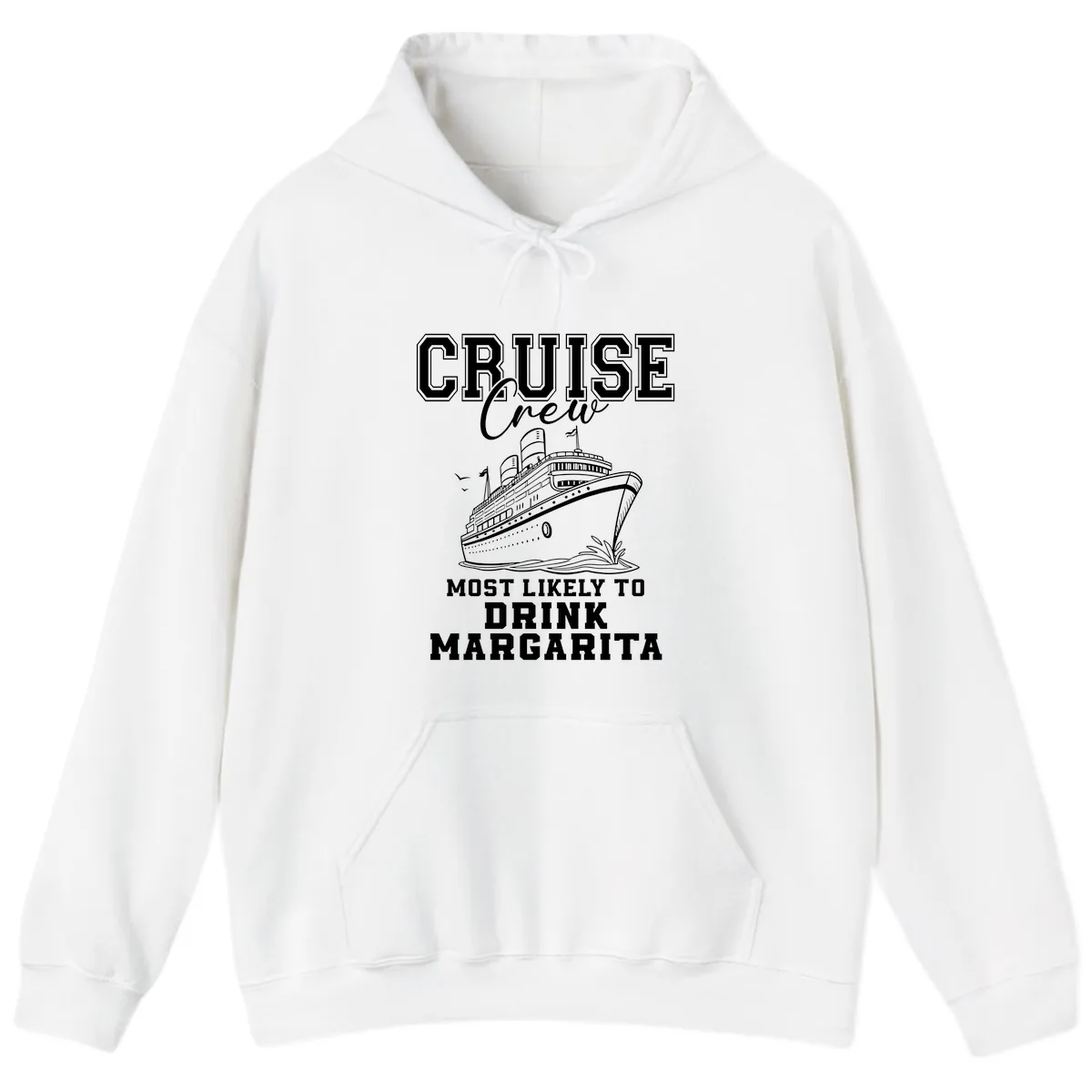 Cruise Crew Most Likely To Drink Margarita Hoodie in White