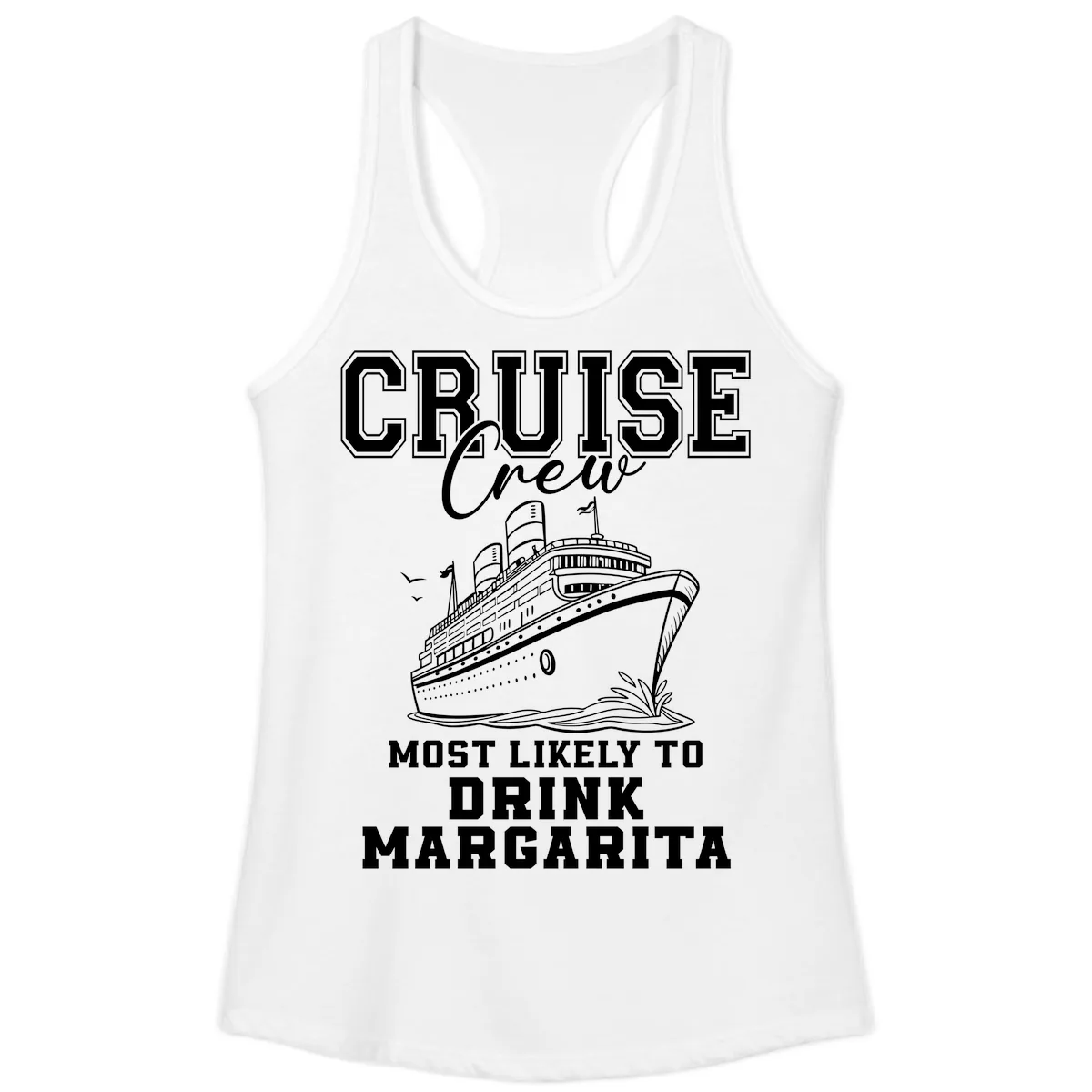 Cruise Crew Most Likely To Drink Margarita Ladies Tank in White