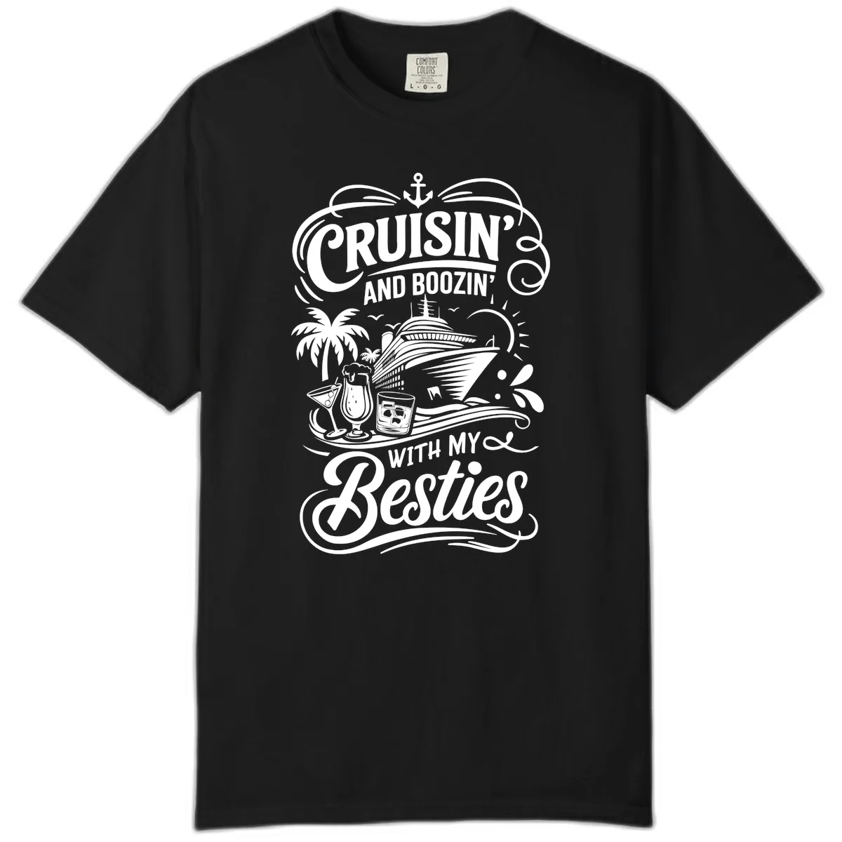 Cruisin And Boozin With My Besties Comfort Color in Black