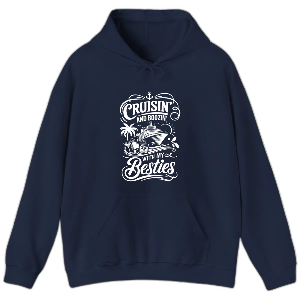 Cruisin And Boozin With My Besties Hoodie in Navy