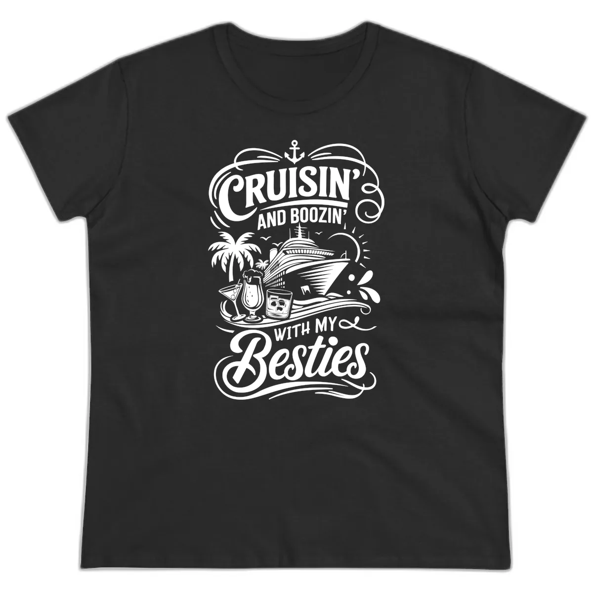 Cruisin And Boozin With My Besties Ladies Tee in Black