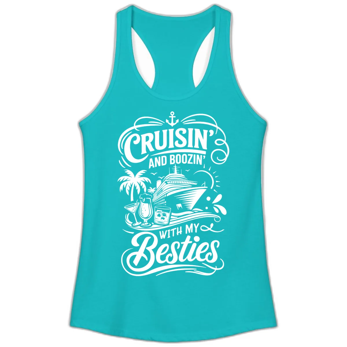Cruisin And Boozin With My Besties Ladies Tank in Tahiti Blue