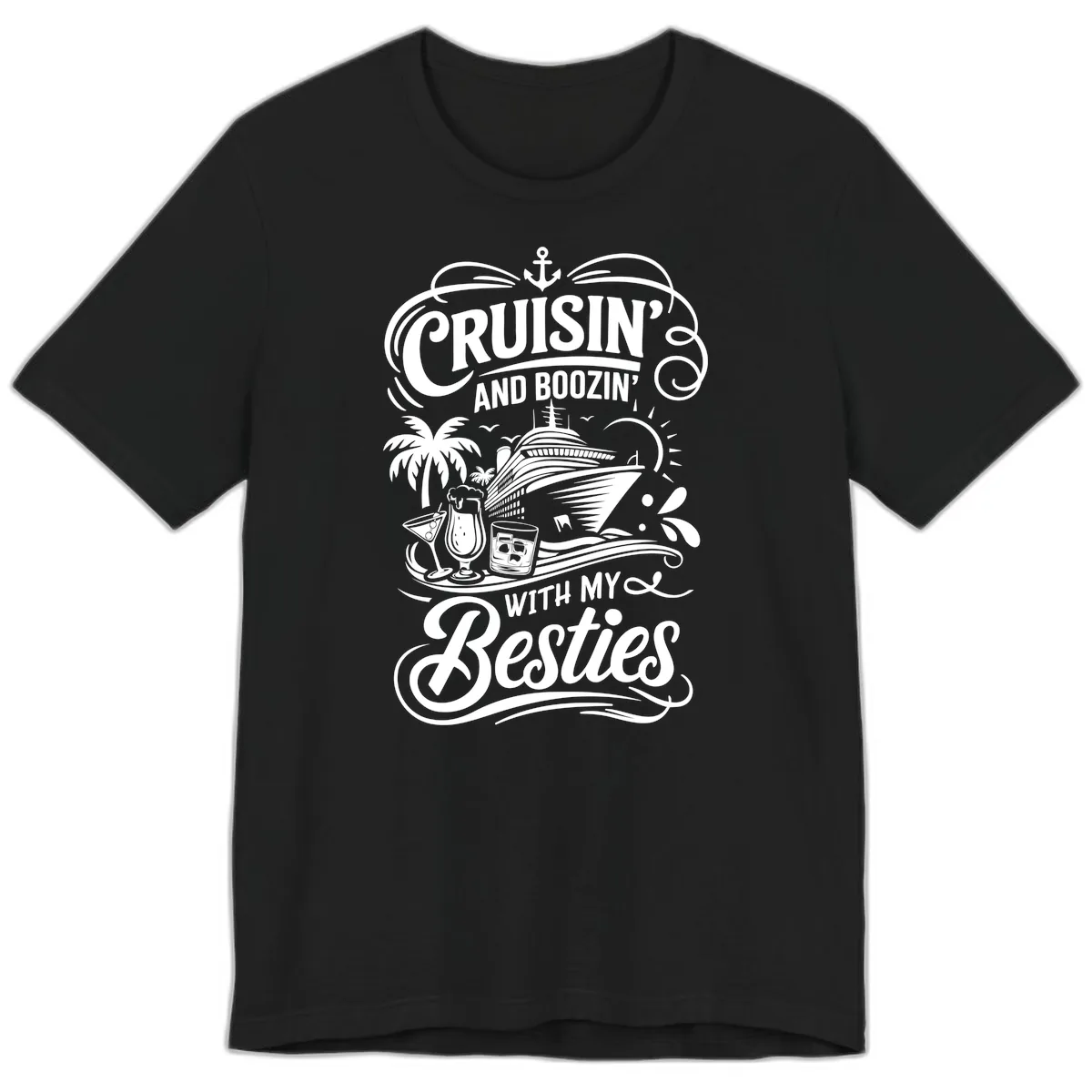 Cruisin And Boozin With My Besties Premium T-Shirt in Black
