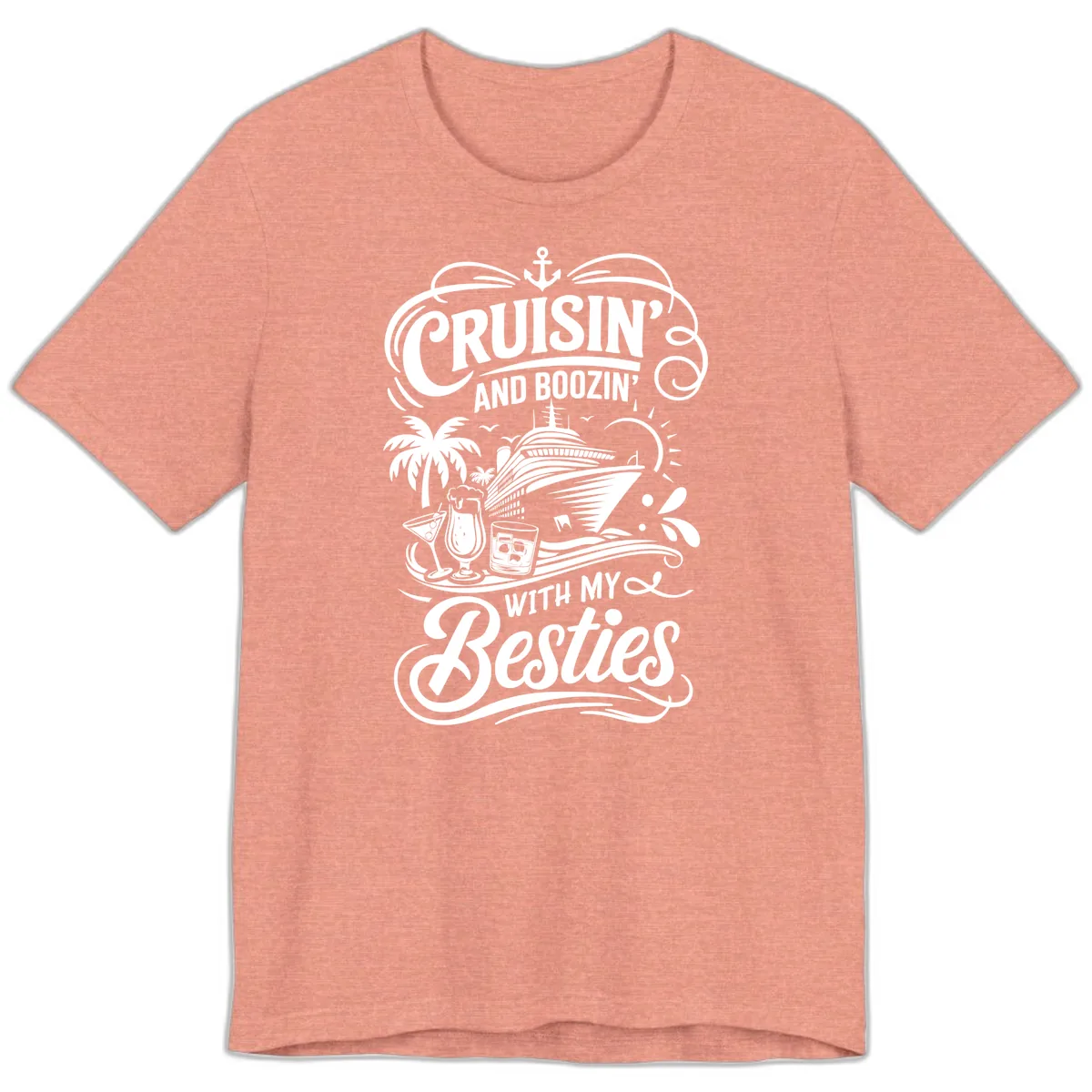 Cruisin And Boozin With My Besties Premium T-Shirt in Heather Sunset