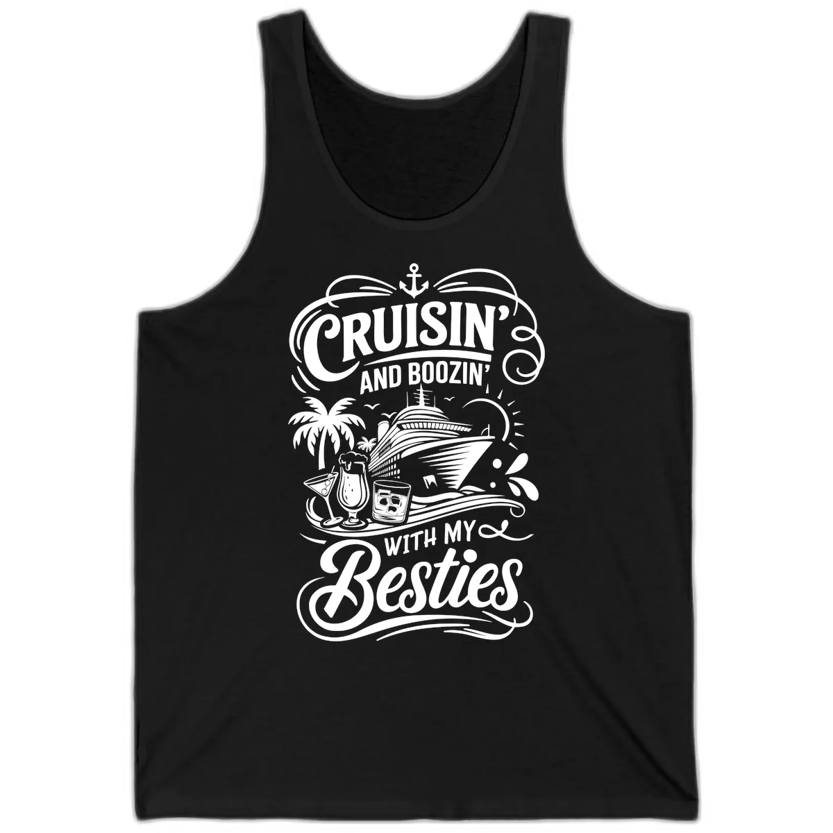 Cruisin And Boozin With My Besties Tank in Black