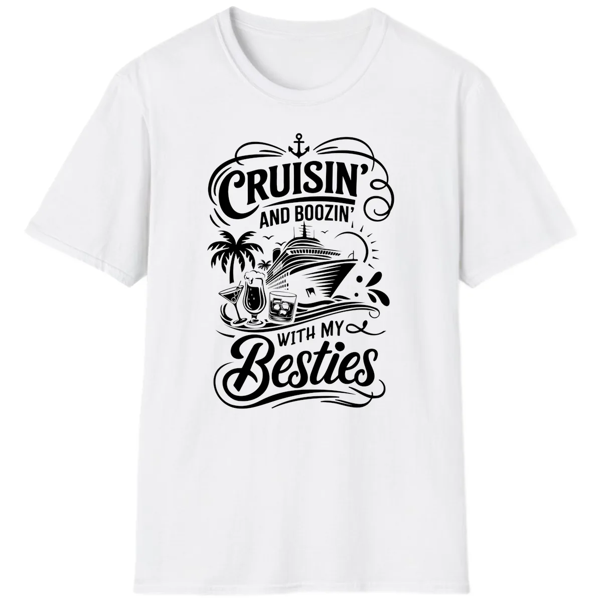 Cruisin And Boozin With My Besties T-Shirt in White