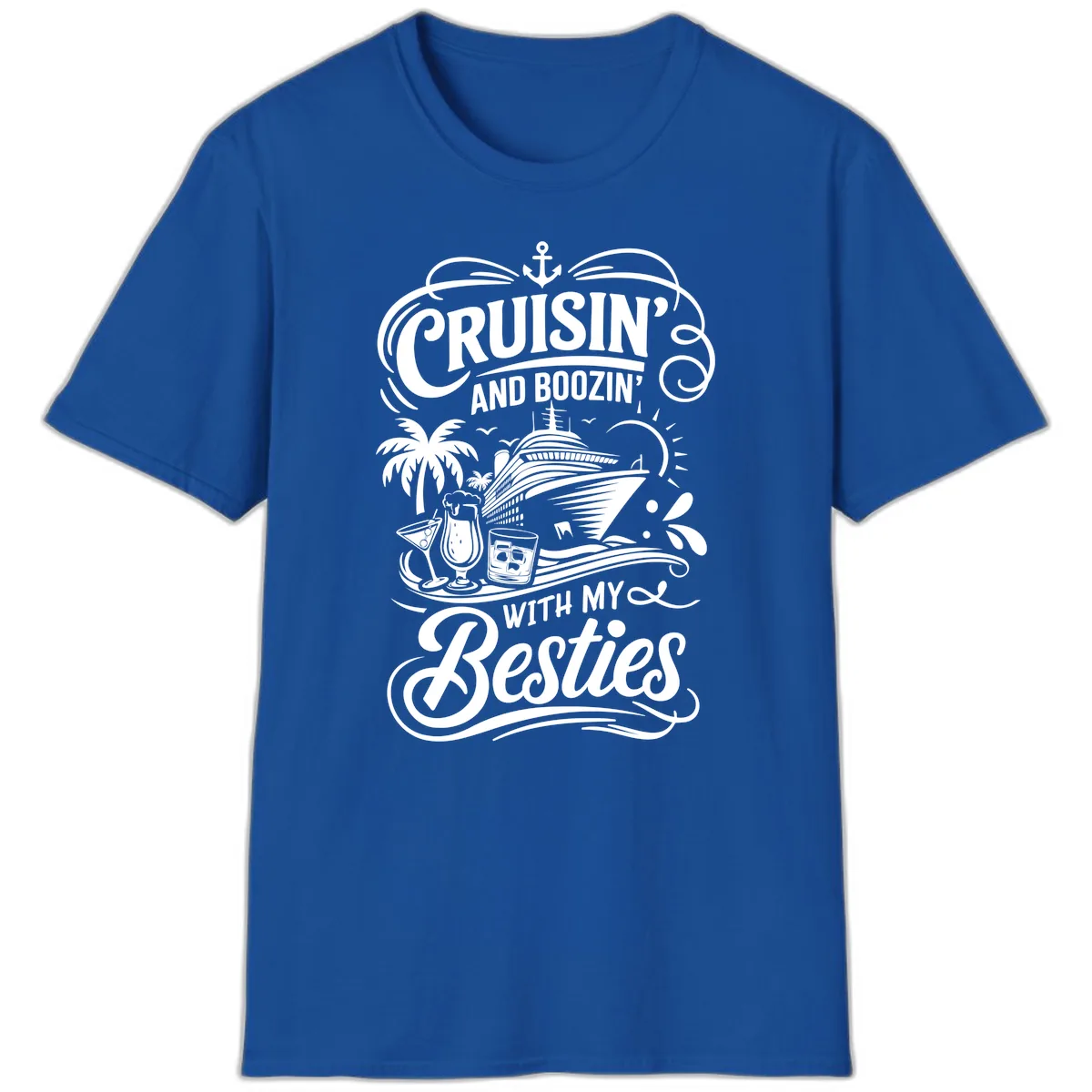 Cruisin And Boozin With My Besties T-Shirt in Royal