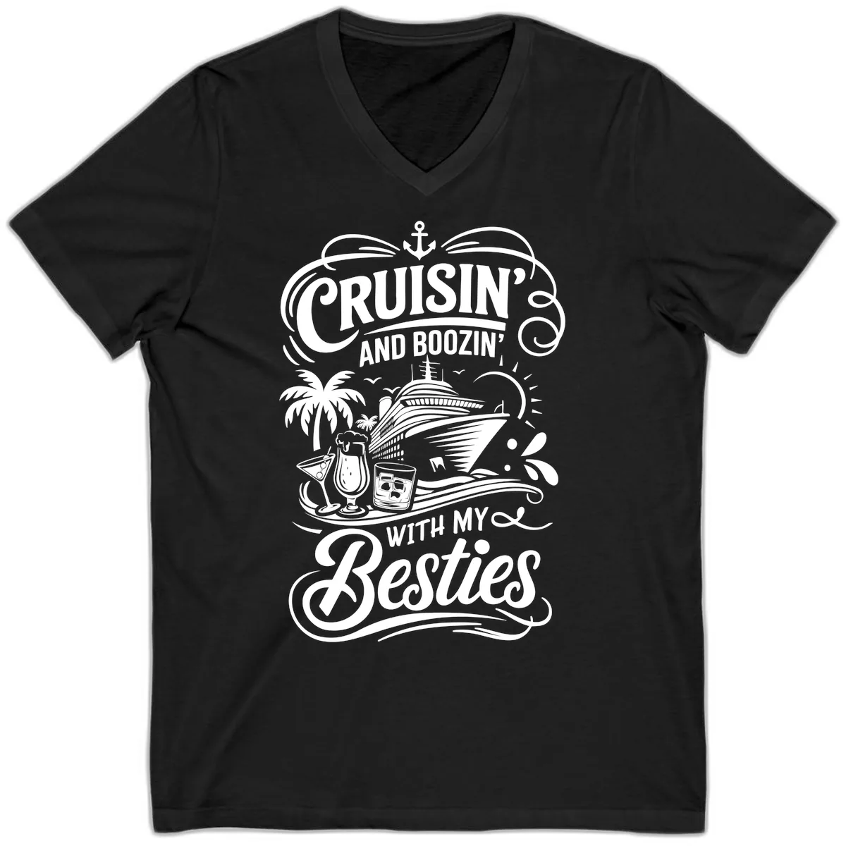 Cruisin And Boozin With My Besties V-Neck in Black