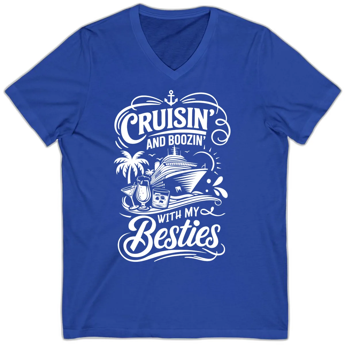 Cruisin And Boozin With My Besties V-Neck in True Royal