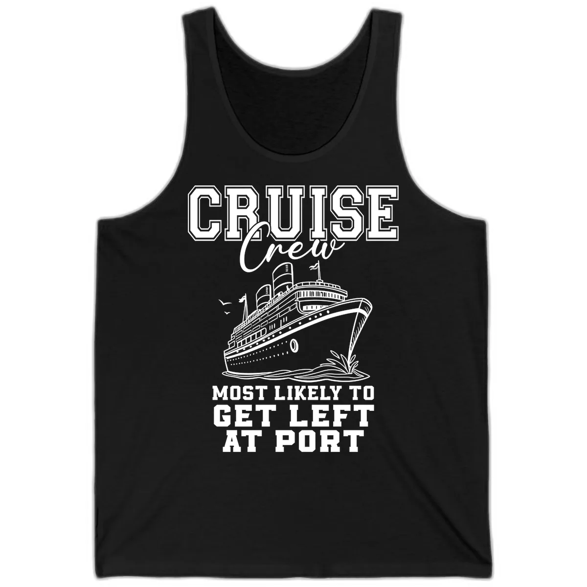 Cruise Crew Most Likely To Get Left At Port Tank in Black