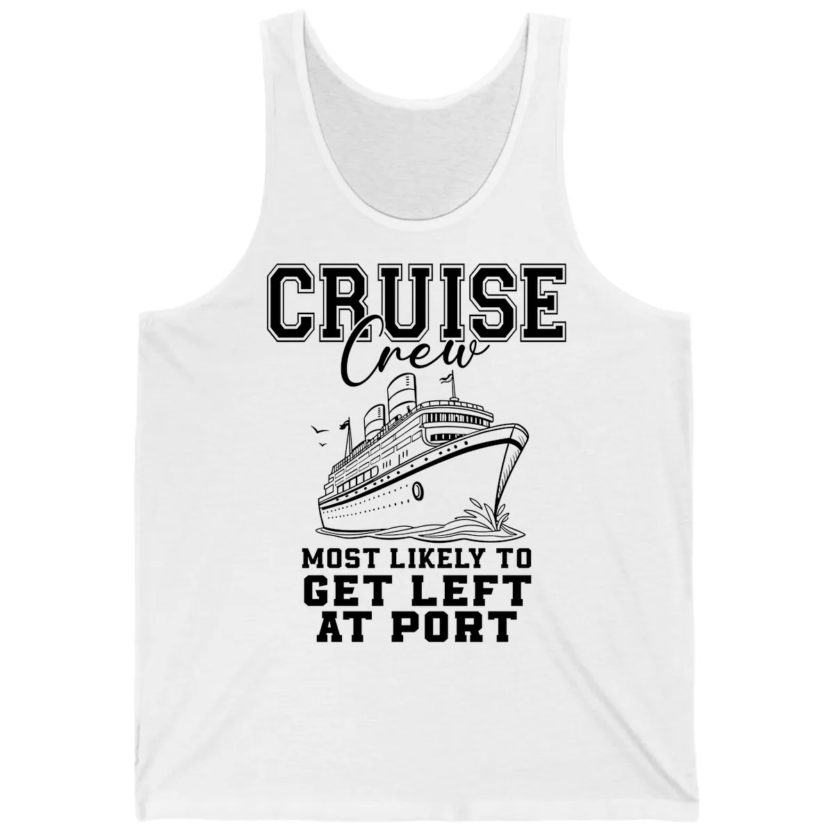 Cruise Crew Most Likely To Get Left At Port Tank in White