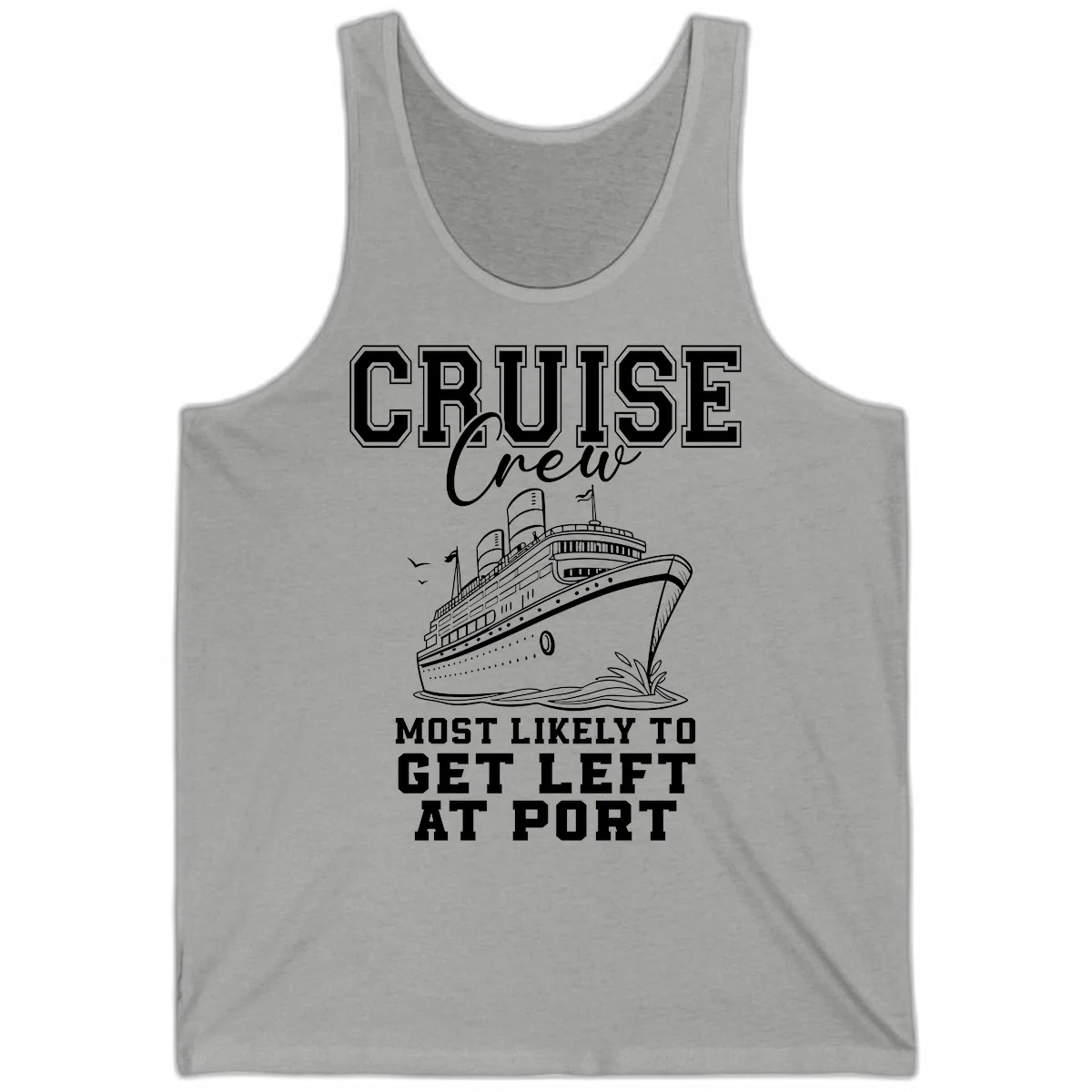 Cruise Crew Most Likely To Get Left At Port Tank in Athletic Heather