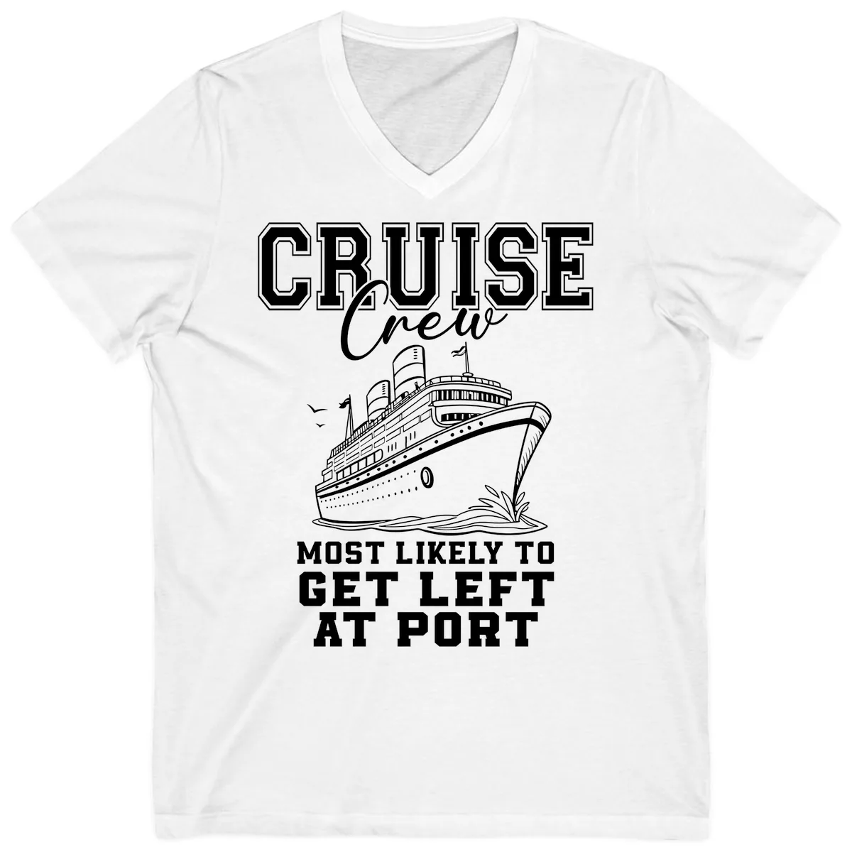 Cruise Crew Most Likely To Get Left At Port V-Neck in White