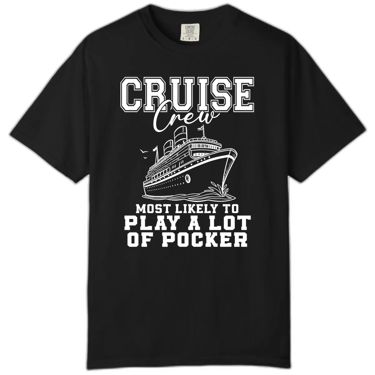 Cruise Crew Most Likely To Play Poker Comfort Color in Black