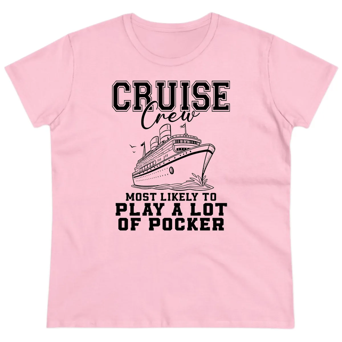 Cruise Crew Most Likely To Play Poker Ladies Tee in Light Pink