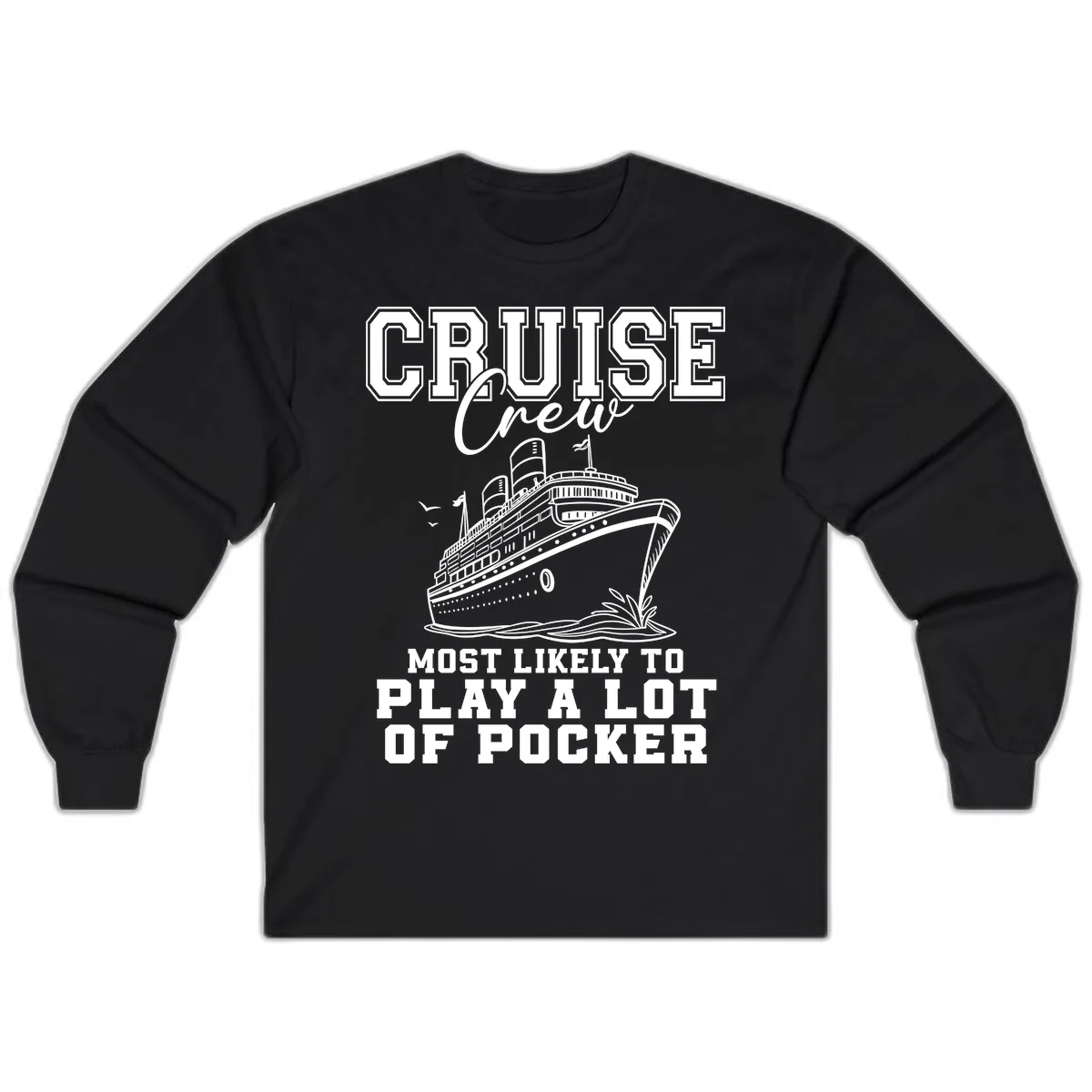 Cruise Crew Most Likely To Play Poker Long Sleeve in Black