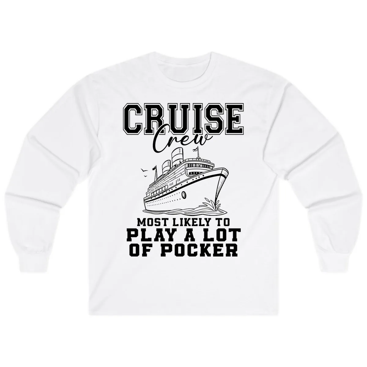 Cruise Crew Most Likely To Play Poker Long Sleeve in White