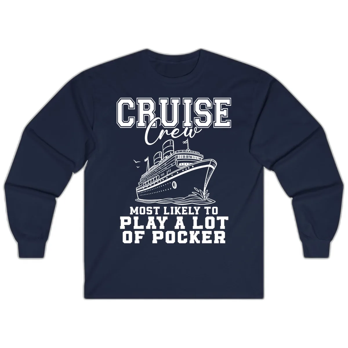 Cruise Crew Most Likely To Play Poker Long Sleeve in Navy