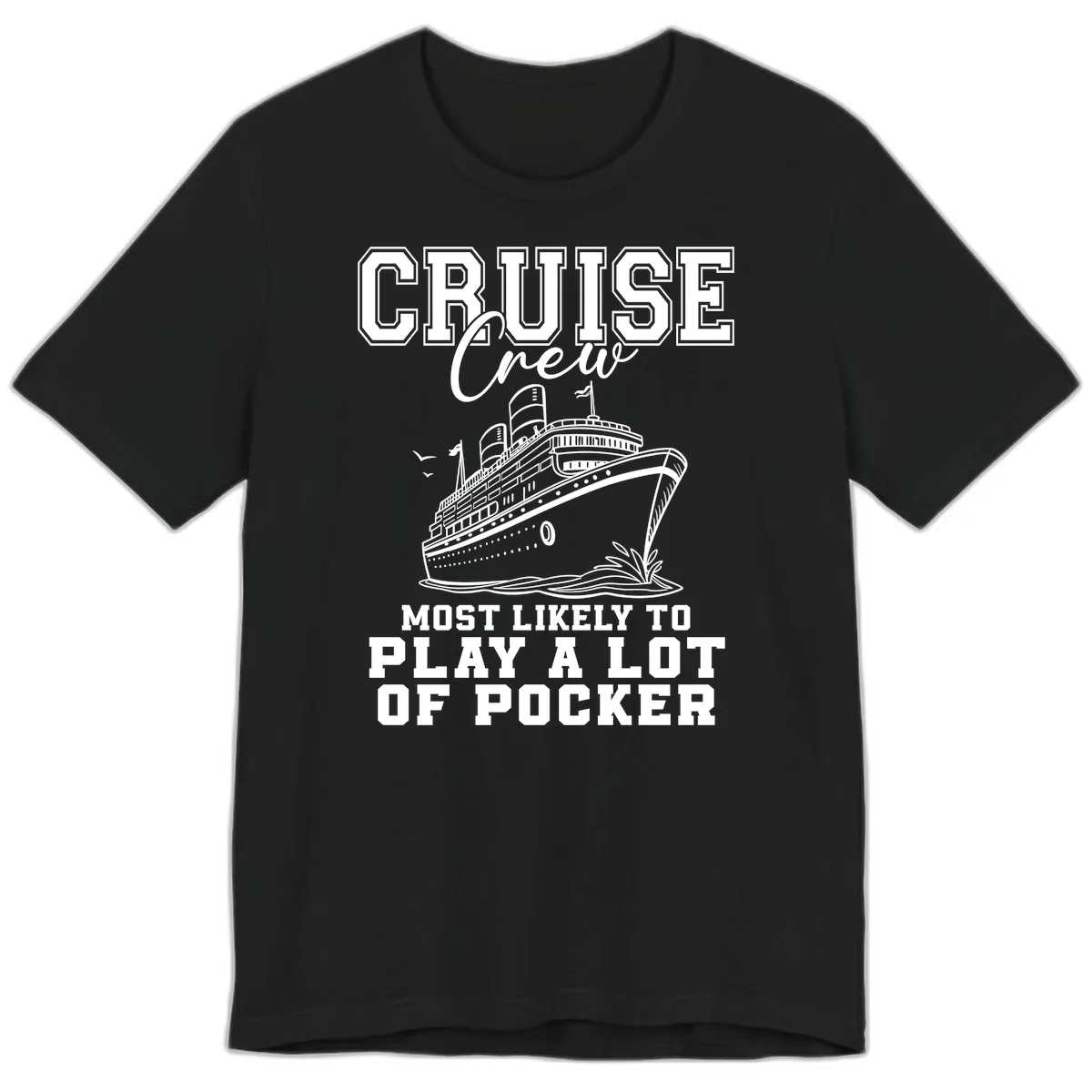 Cruise Crew Most Likely To Play Poker Premium T-Shirt in Black