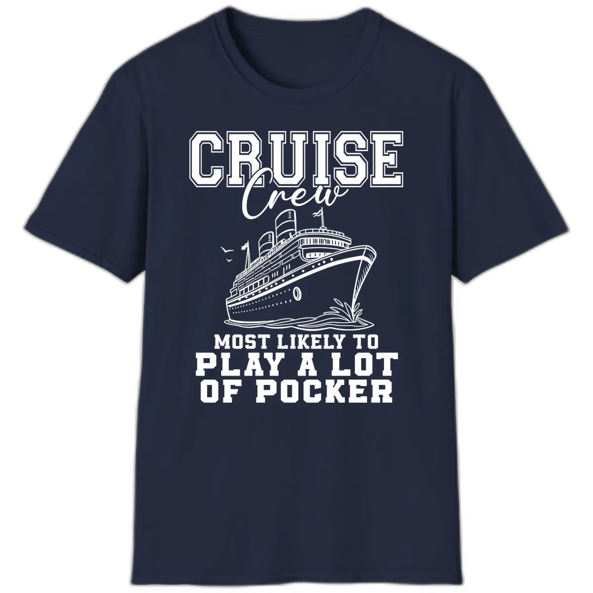 Cruise Crew Most Likely To Play Poker T-Shirt in Navy
