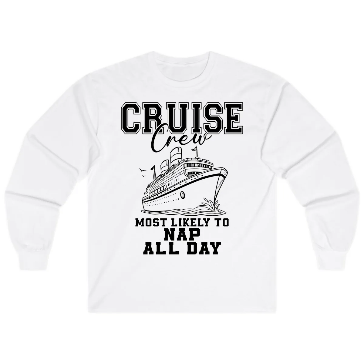 Cruise Crew Most Likely To Nap All Day Long Sleeve in White