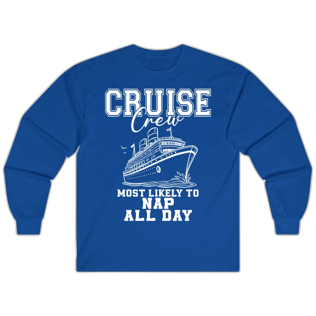 Cruise Crew Most Likely To Nap All Day Long Sleeve in Royal