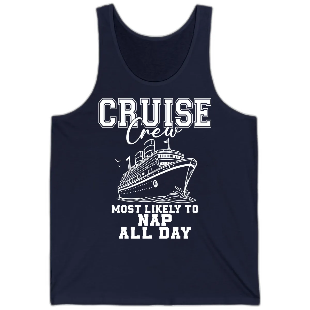 Cruise Crew Most Likely To Nap All Day Tank in Navy