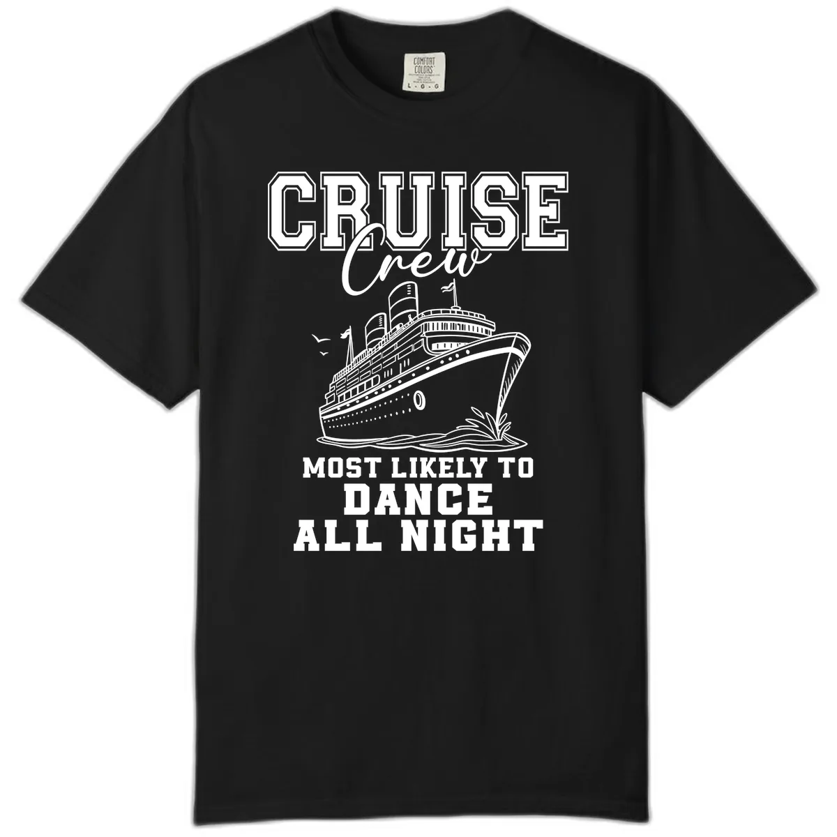 Cruise Crew Most Likely To Dance Comfort Color in Black
