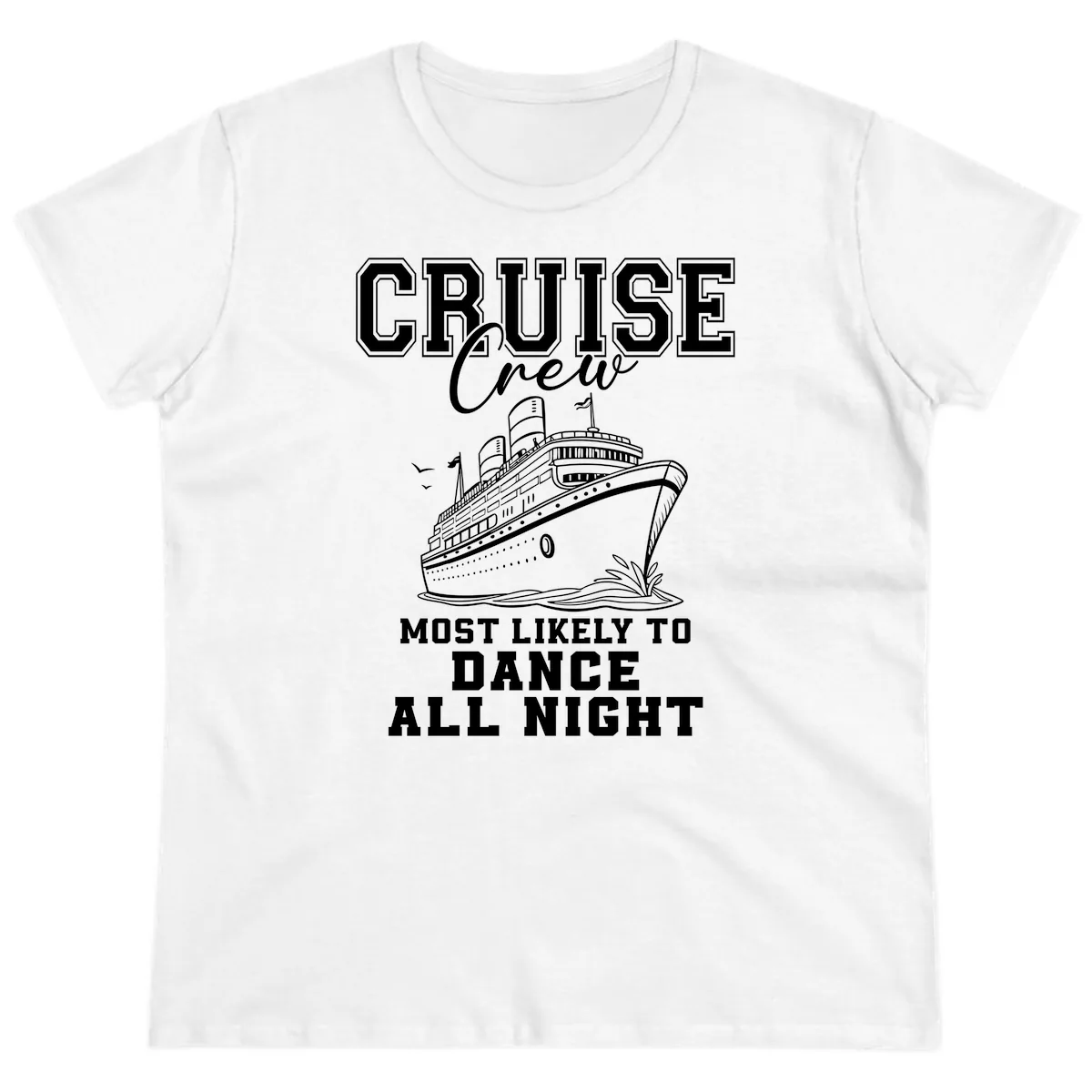 Cruise Crew Most Likely To Dance Ladies Tee in White