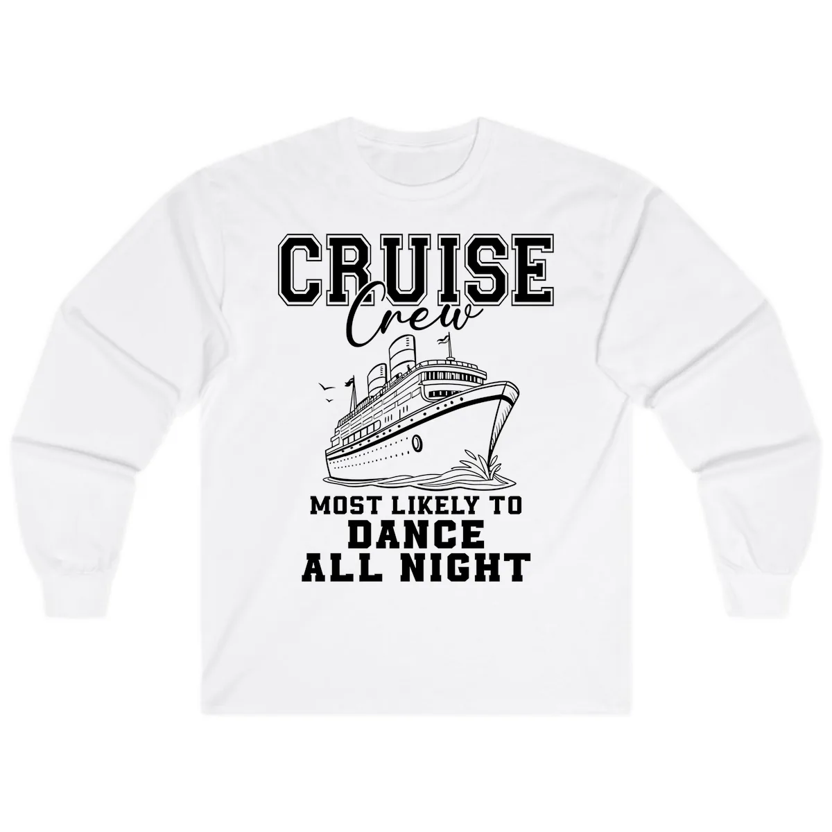 Cruise Crew Most Likely To Dance Long Sleeve in White