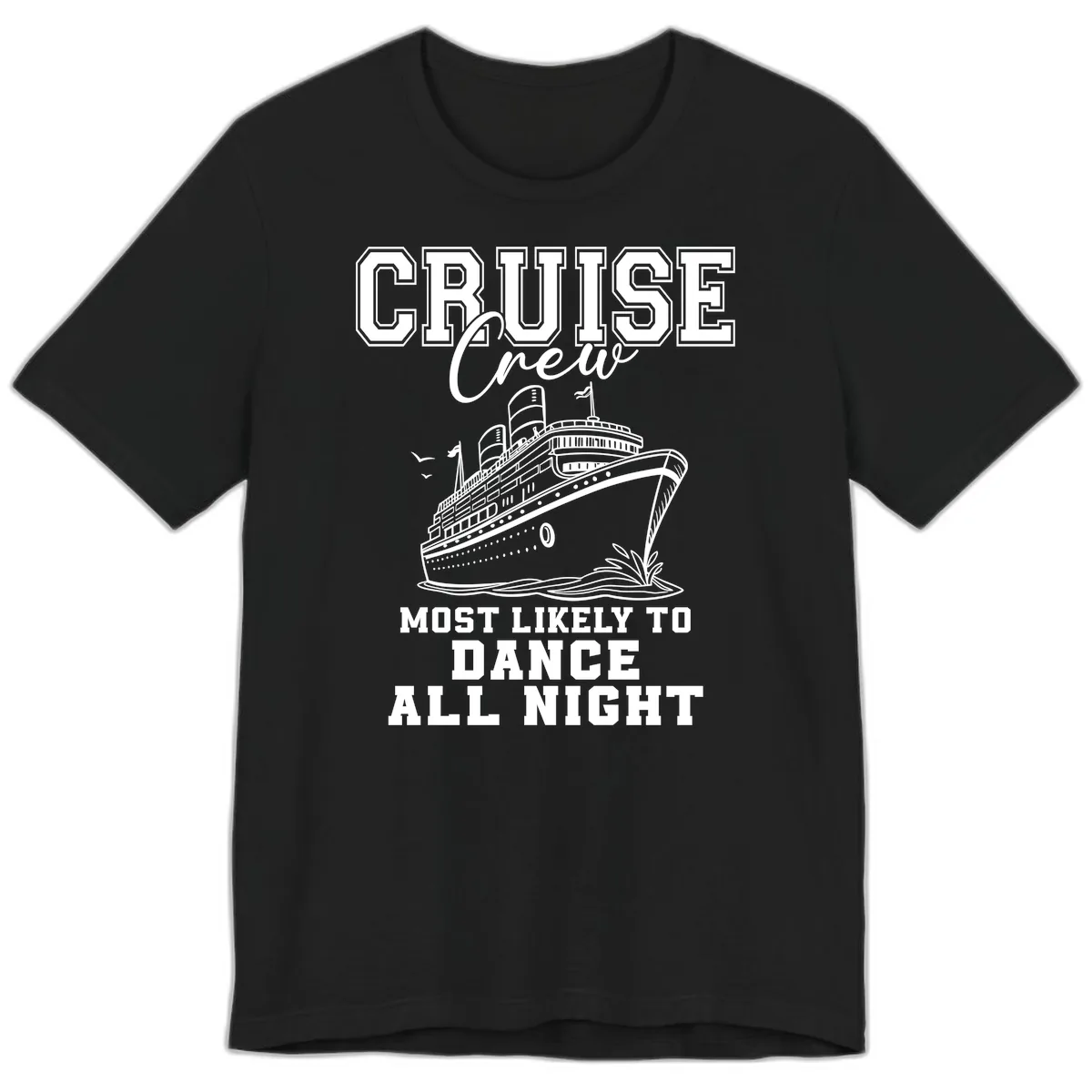 Cruise Crew Most Likely To Dance Premium T-Shirt in Black