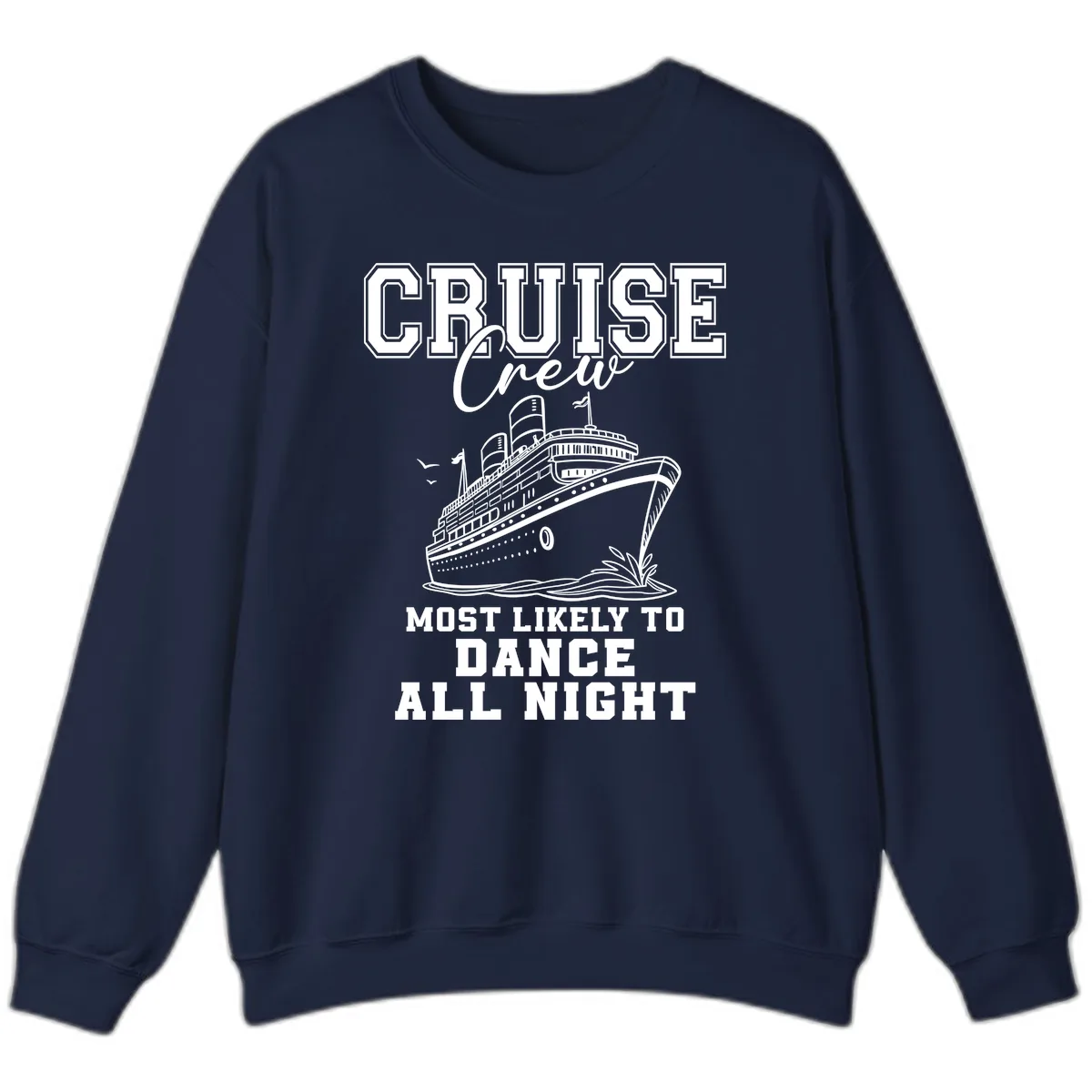 Cruise Crew Most Likely To Dance Sweatshirt in Navy