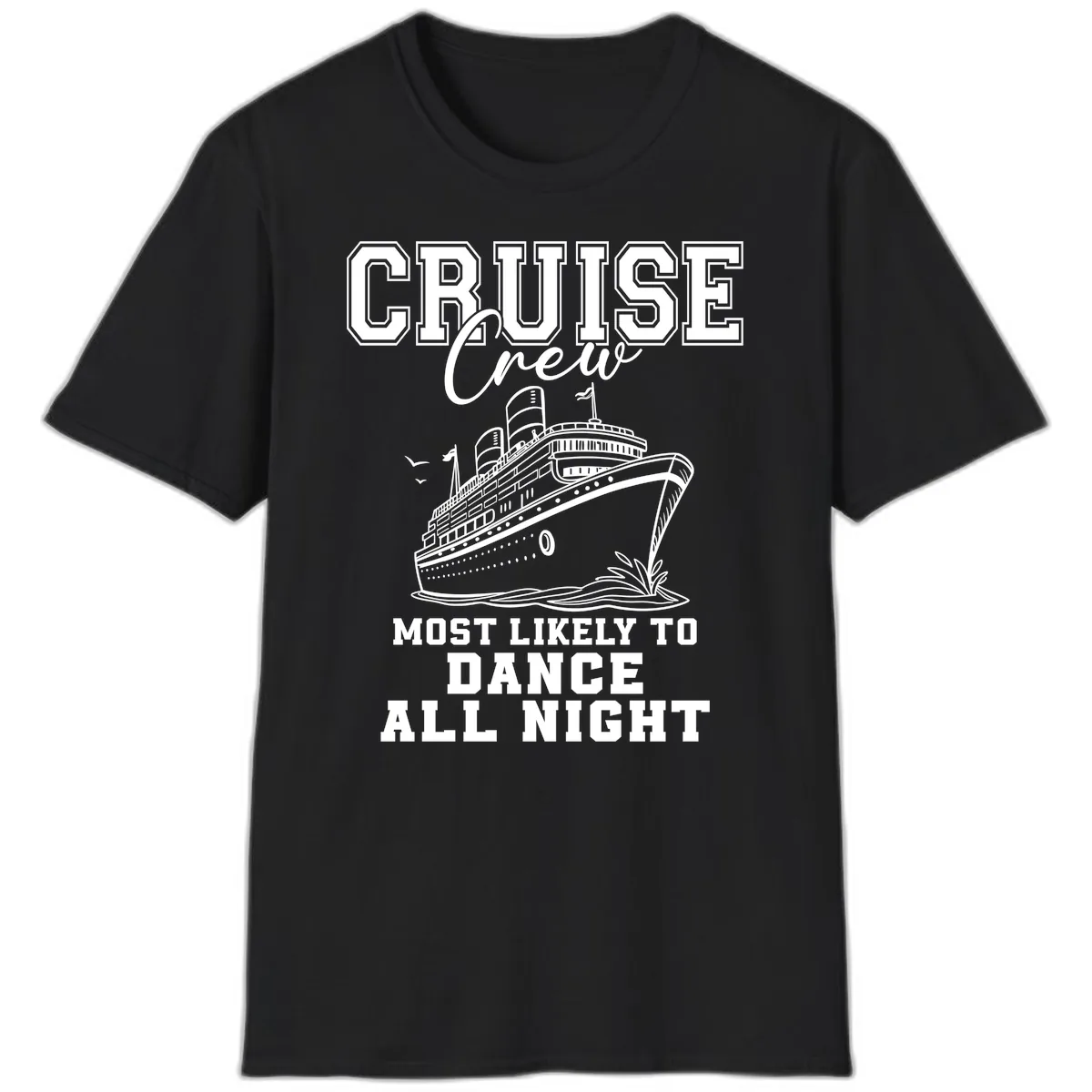 Cruise Crew Most Likely To Dance T-Shirt in Black