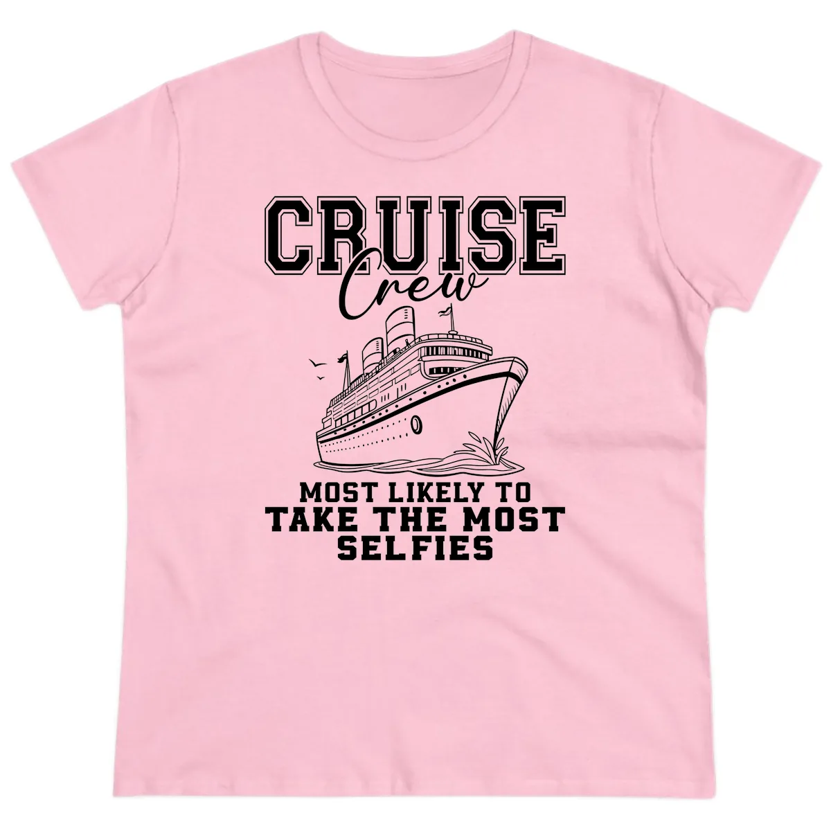 Cruise Crew Most Likely To Take Selfies Ladies Tee in Light Pink