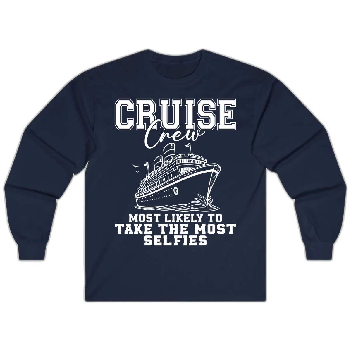 Cruise Crew Most Likely To Take Selfies Long Sleeve in Navy