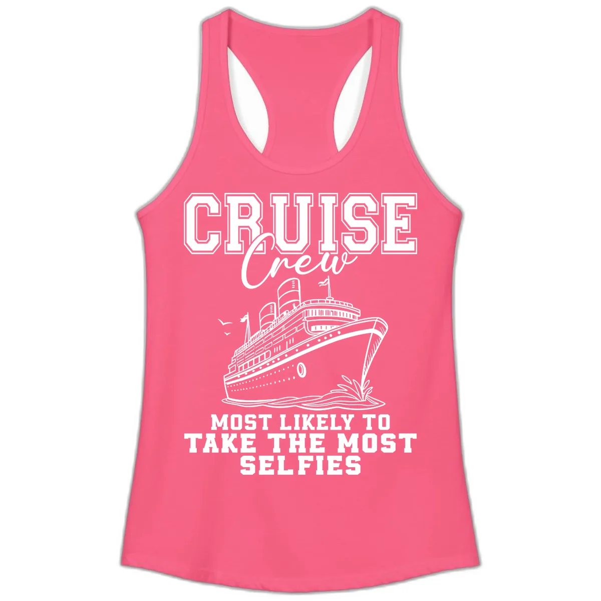 Cruise Crew Most Likely To Take Selfies Ladies Tank in Solid Hot Pink
