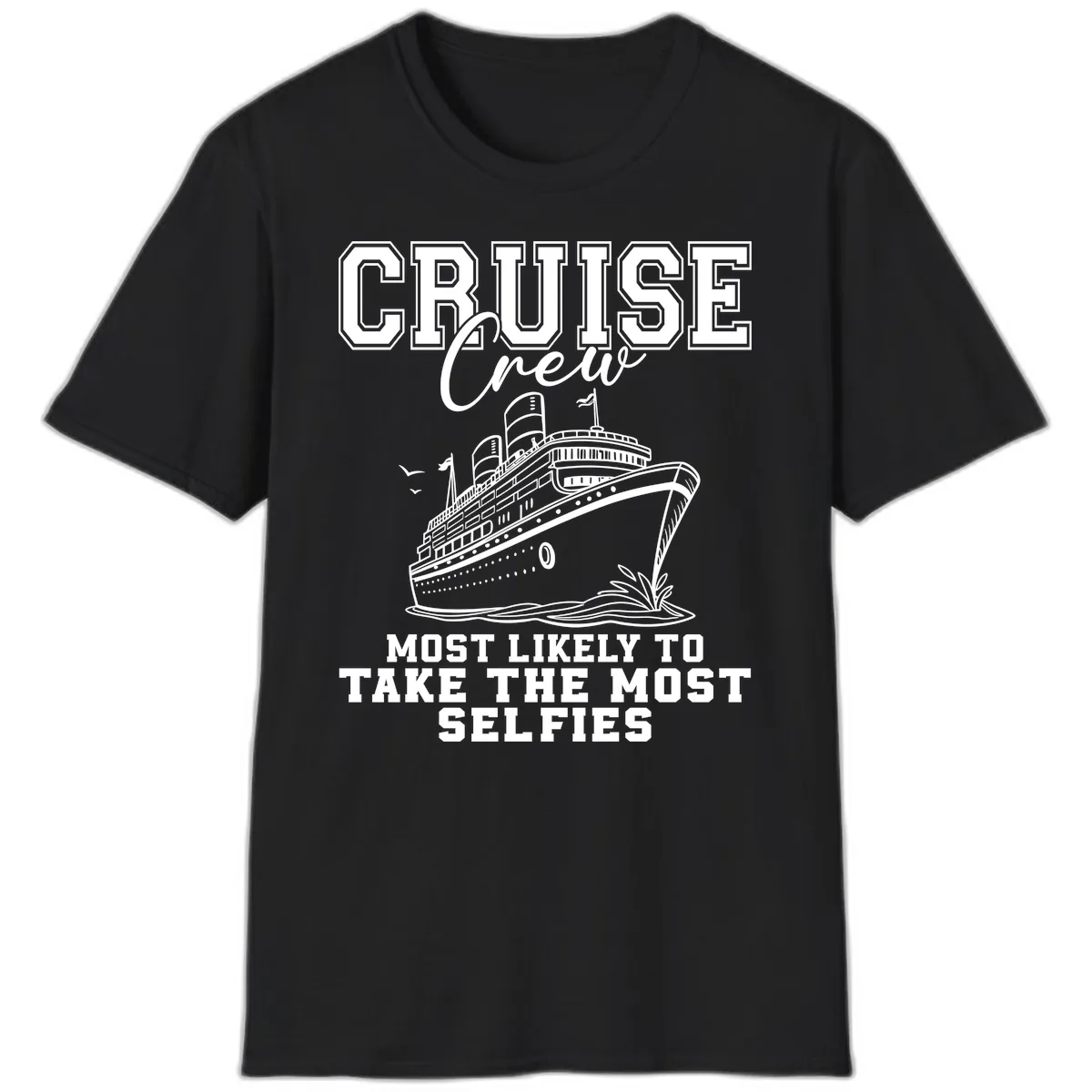 Cruise Crew Most Likely To Take Selfies T-Shirt in Black