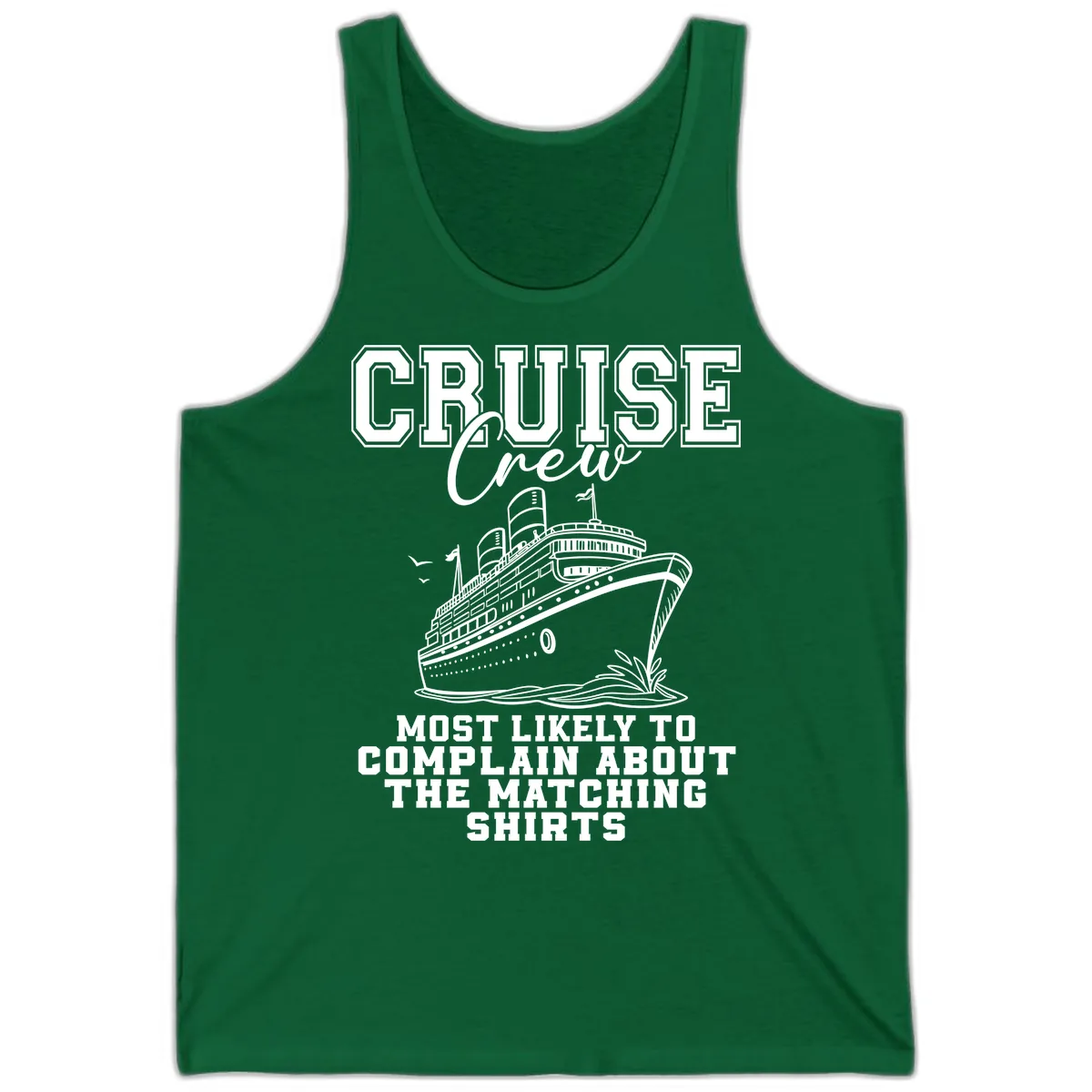 Cruise Crew Most Likely To Complain Tank in Kelly