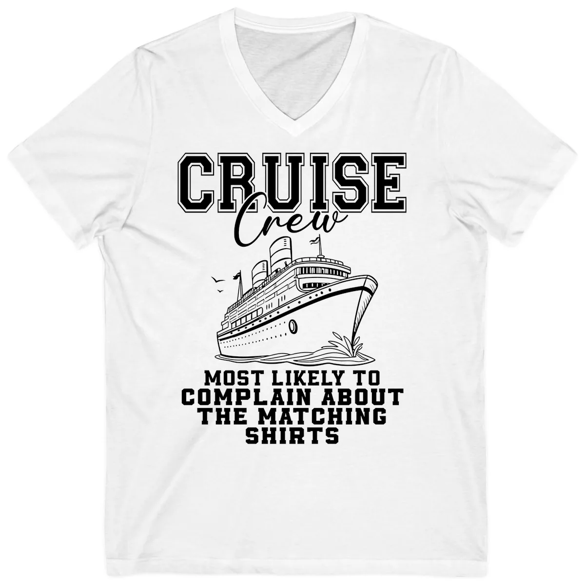 Cruise Crew Most Likely To Complain V-Neck in White