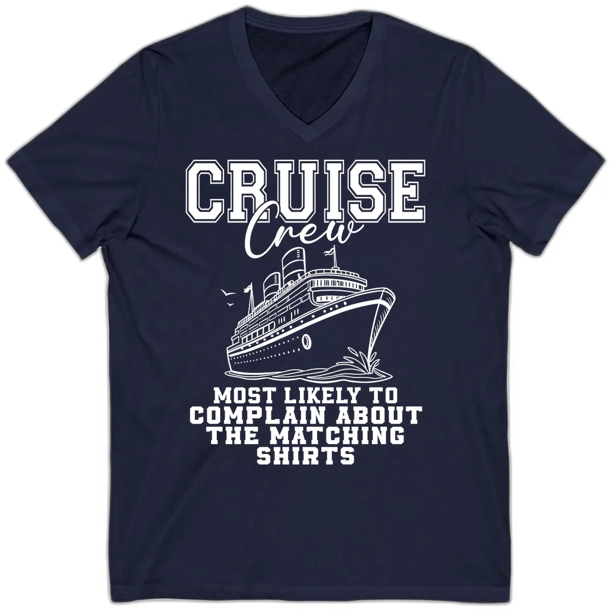 Cruise Crew Most Likely To Complain V-Neck in Navy